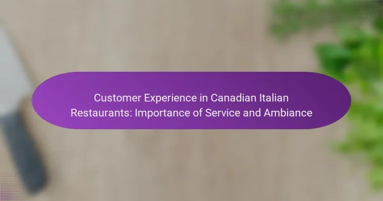 Customer Experience in Canadian Italian Restaurants: Importance of Service and Ambiance
