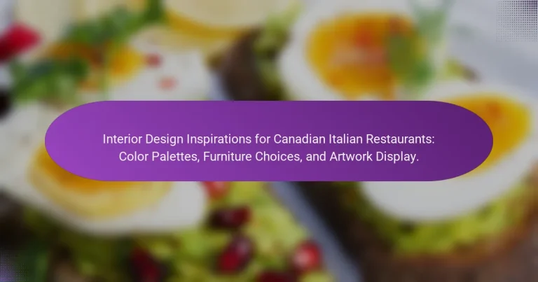 Interior Design Inspirations for Canadian Italian Restaurants: Color Palettes, Furniture Choices, and Artwork Display.
