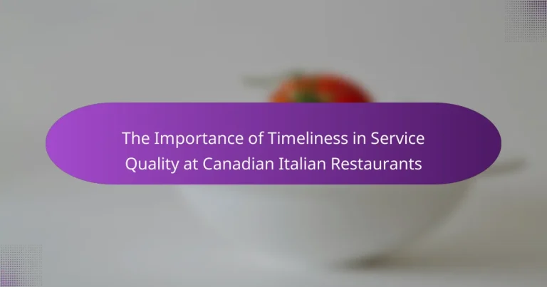 The Importance of Timeliness in Service Quality at Canadian Italian Restaurants
