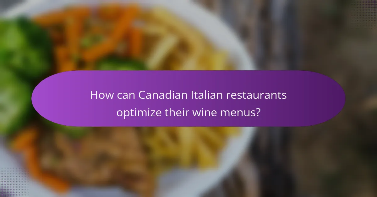 How can Canadian Italian restaurants optimize their wine menus?