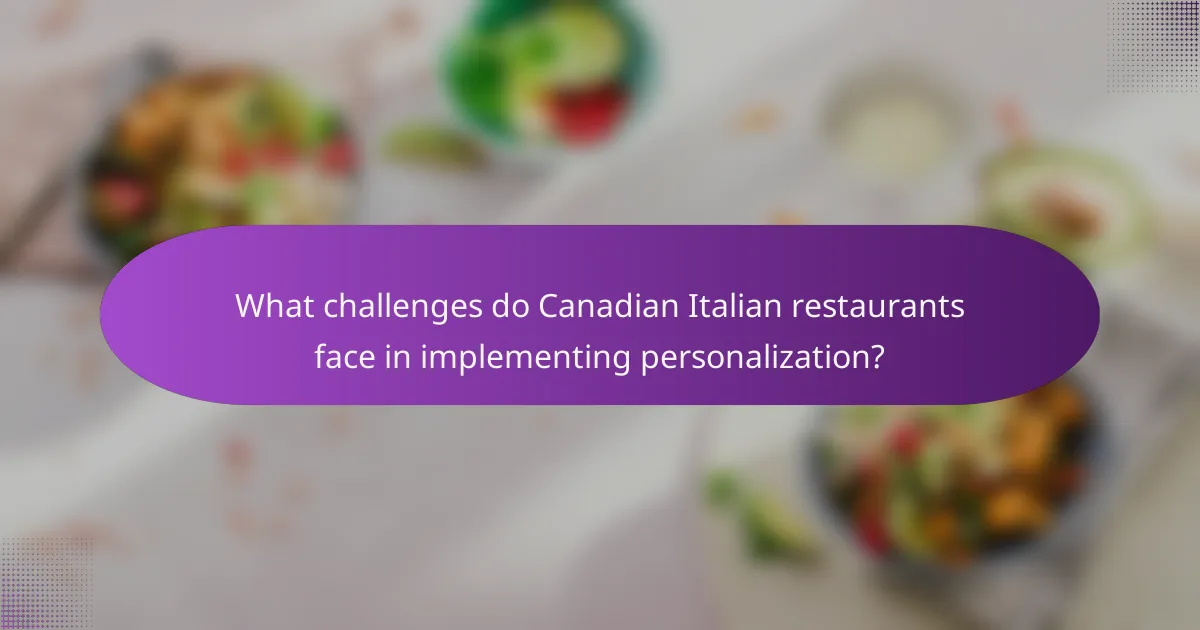 What challenges do Canadian Italian restaurants face in implementing personalization?