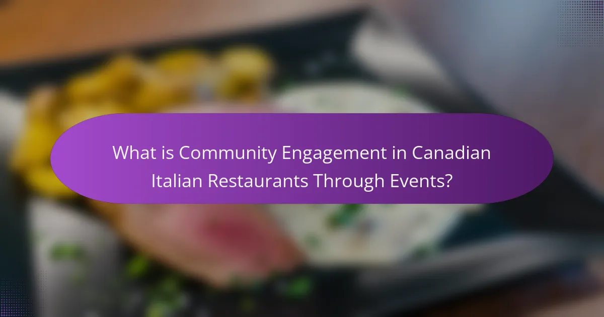 What is Community Engagement in Canadian Italian Restaurants Through Events?