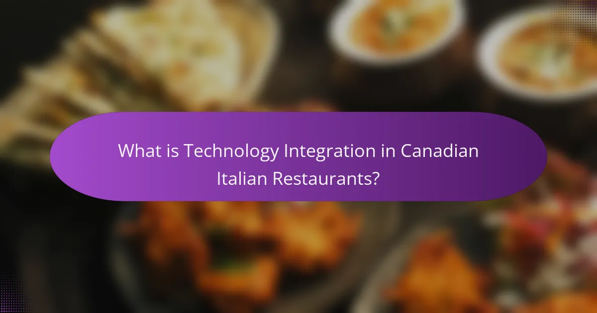 What is Technology Integration in Canadian Italian Restaurants?