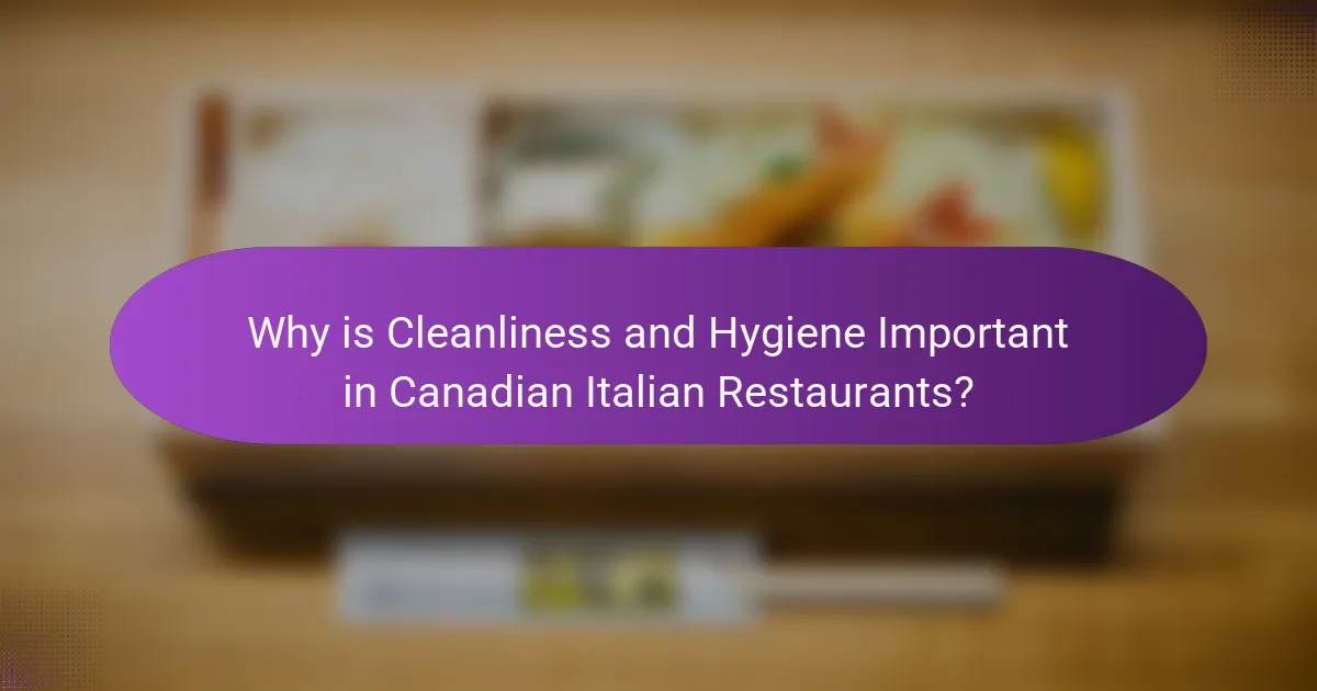 Why is Cleanliness and Hygiene Important in Canadian Italian Restaurants?